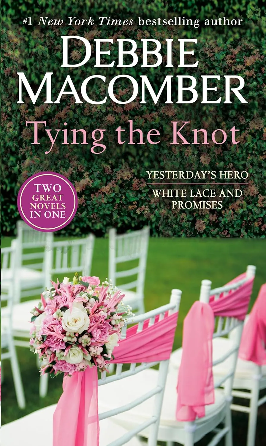 Tying The Knot: A 2-in-1 Collection: Yesterday's Hero and White Lace and Promises (2-in-1 Collections) Mass Market Paperback  June 25, 2024